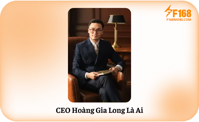CEO Hoàng Gia Long CEO Hoàng Gia Long Là Ai