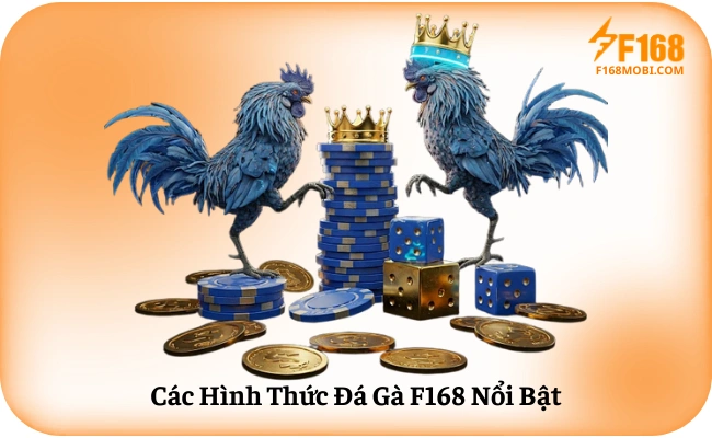 Đá gà F168 Các Hình Thức Đá Gà F168 Nổi Bật
