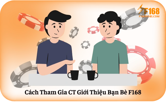 Giới Thiệu Bạn Bè F168 – Chương Trình Referral Cách Tham Gia CT Giới Thiệu Bạn Bè F168