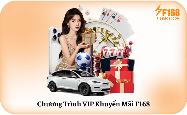 Khuyến Mãi F168 – Cập Nhật Ưu Đãi Mới Nhất Chương Trình VIP Khuyến Mãi F168