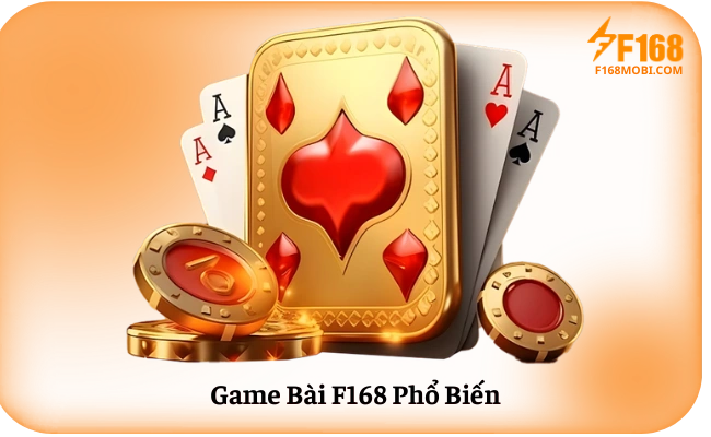 Game bài F168 Game Bài F168 Phổ Biến