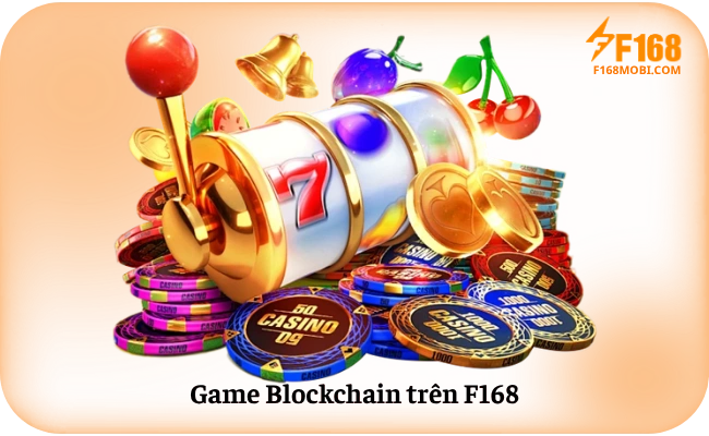 Cách Chơi Game Blockchain F168 Chi Tiết Game Blockchain trên F168