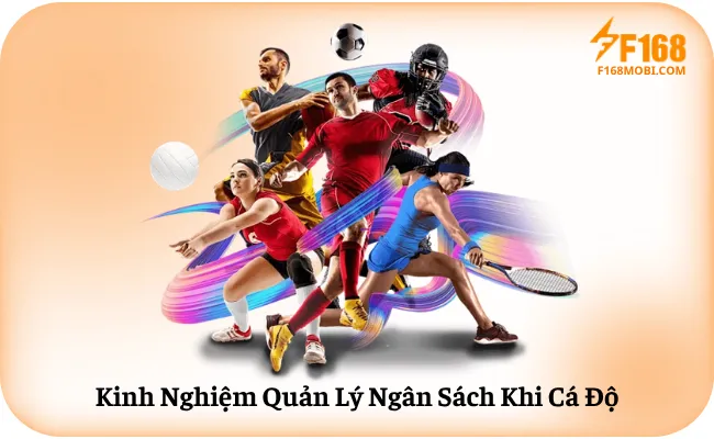 Thủ Thuật Cá Độ F168 Cho Người Mới Kinh Nghiệm Quản Lý Ngân Sách Khi Cá Độ