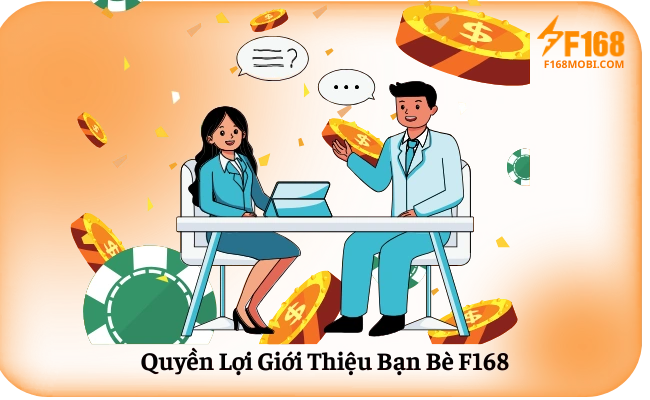Giới Thiệu Bạn Bè F168 – Chương Trình Referral Quyền Lợi Giới Thiệu Bạn Bè F168