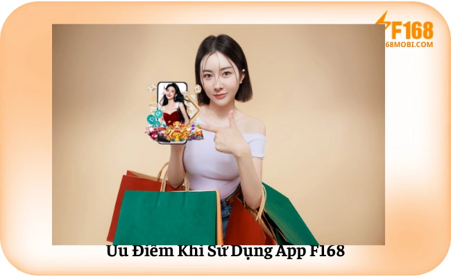 Hướng dẫn tải app F168 Ưu Điểm Khi Sử Dụng App F168